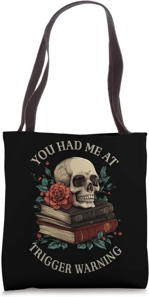 You Had Me At Trigger Warning Dark Romance Smutty Spicy Book Tote Bag