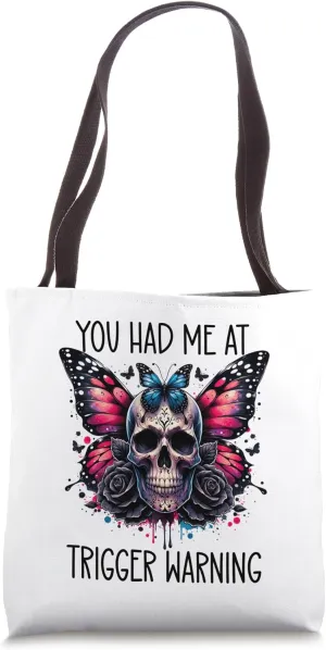 You Had Me at Trigger Warning Smutty Book Trigger Warnings Tote Bag